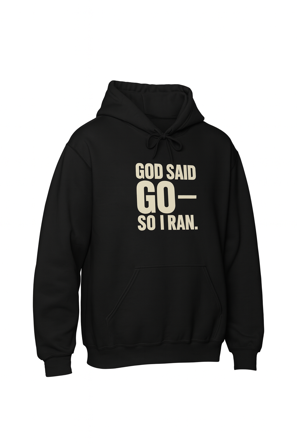 GOD SAID GO--SO I RAN | Hoodie