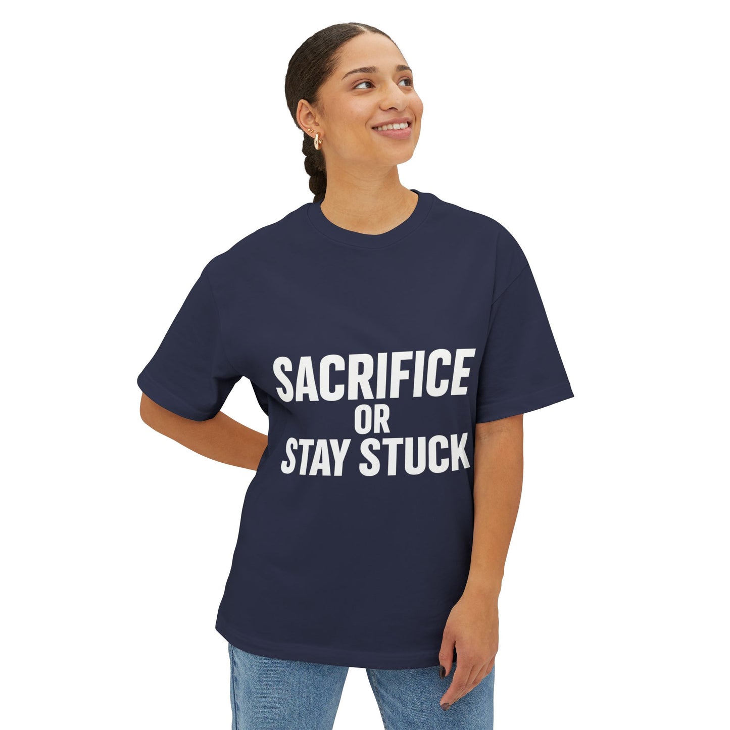 Sacrifice or Stay Stuck-Tshirt