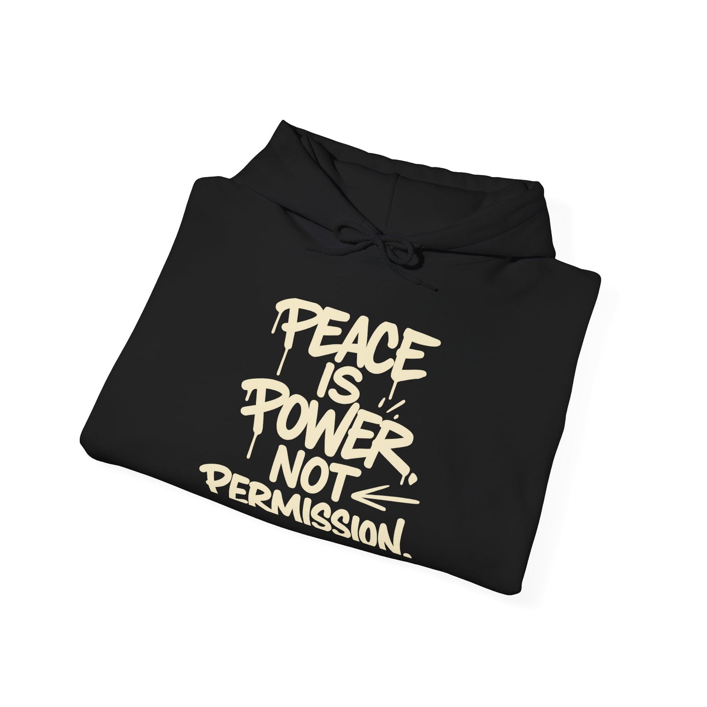 Peace is Power, Not Permission Hoodie