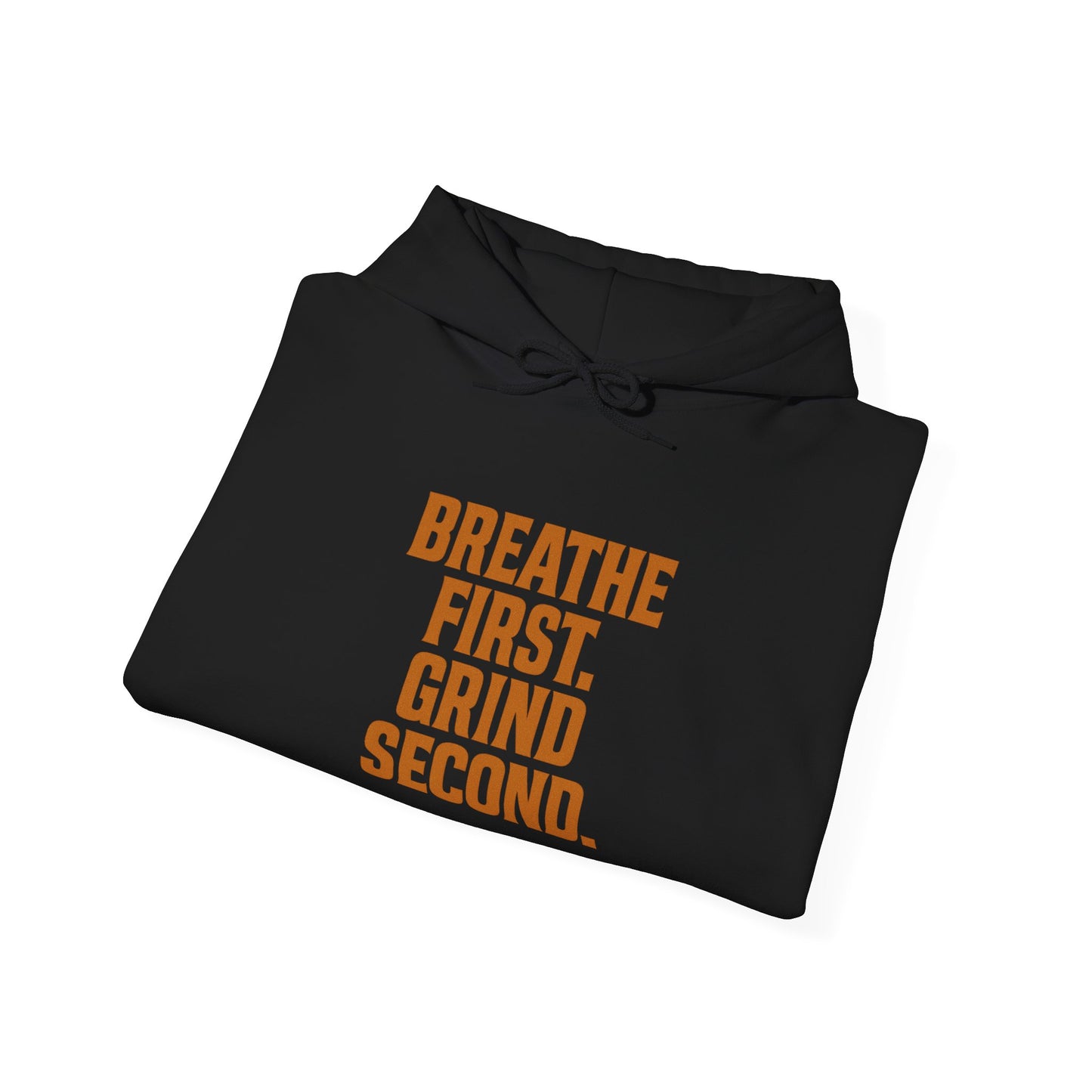 Breathe First. Grind Second. Hoodie – Concrete Fuel