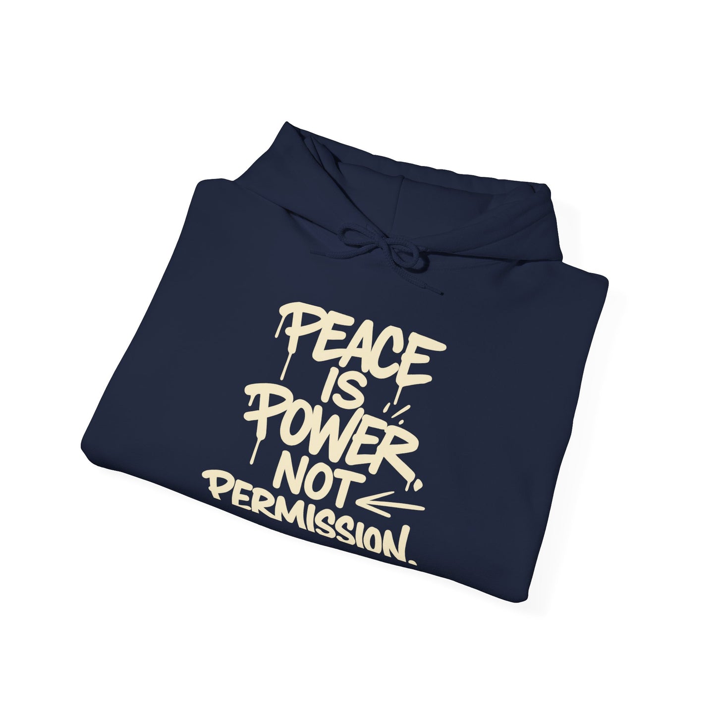 Peace is Power, Not Permission Hoodie