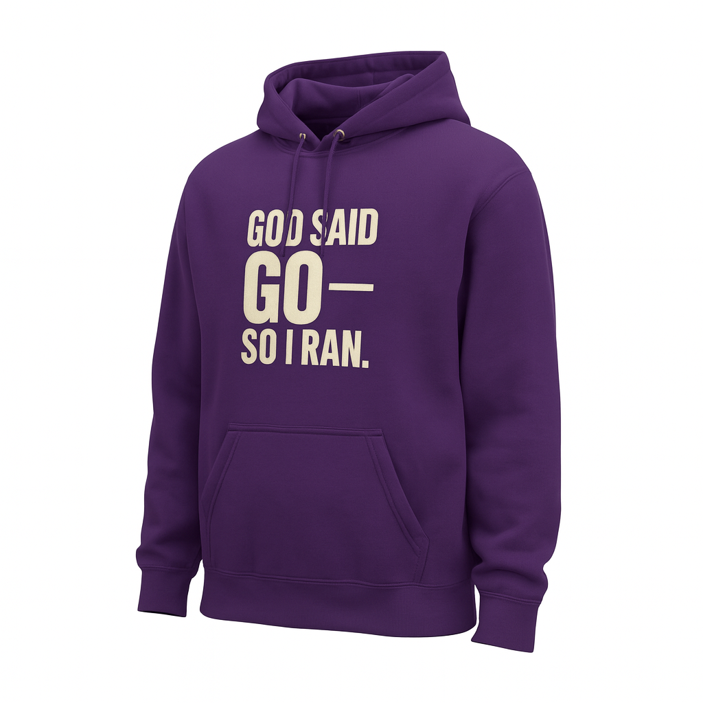 GOD SAID GO--SO I RAN | Hoodie