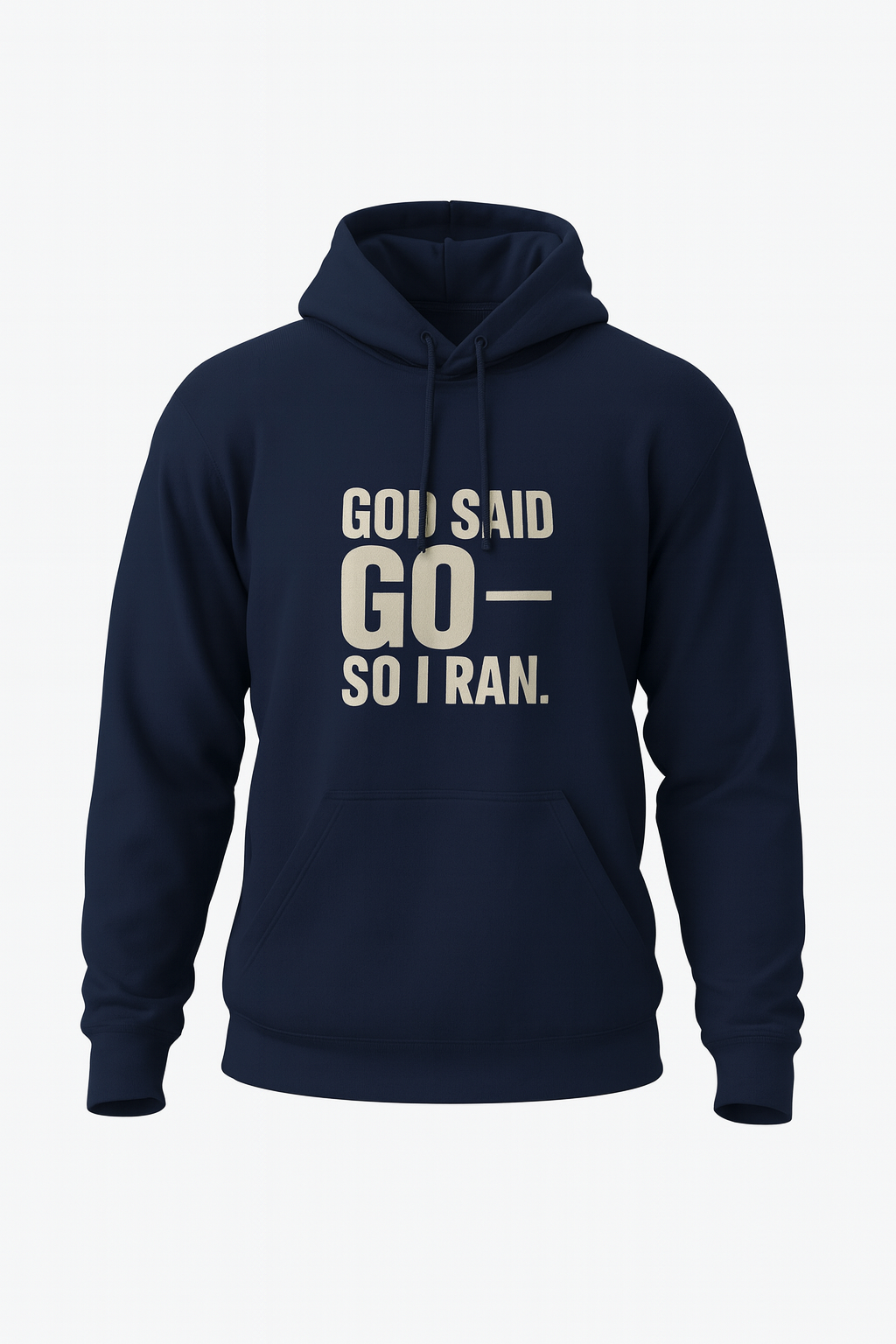 GOD SAID GO--SO I RAN | Hoodie