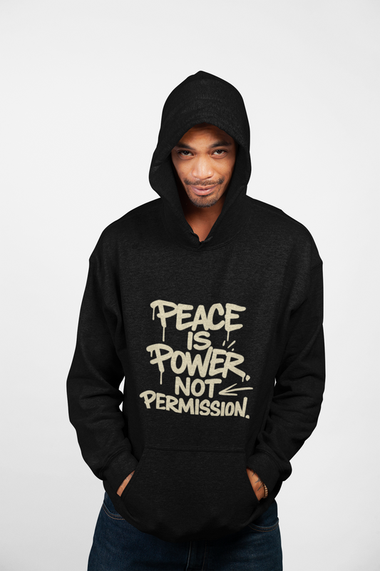 Peace is Power, Not Permission Hoodie